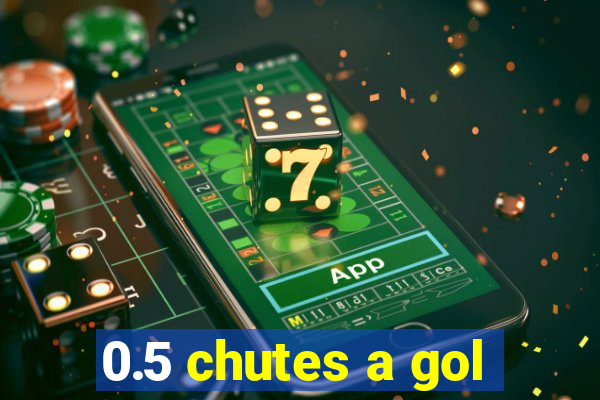 0.5 chutes a gol